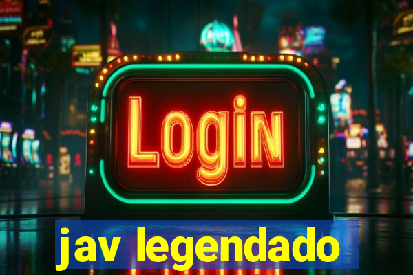 jav legendado